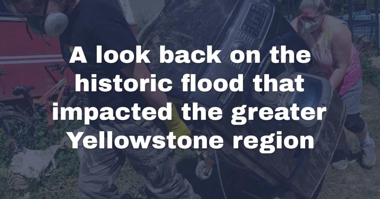 Community looks back at Yellowstone floods a year later - Vimarsana News