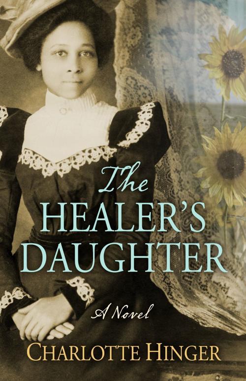 “The Healer’s Daughter: A Novel” by Charlotte Hinger