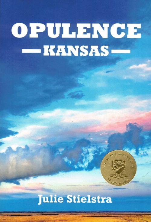 “Opulence, Kansas” by Julie Stielstra