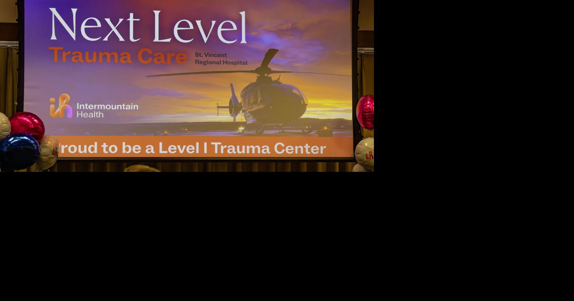 Level 1 Trauma Centers In Montana St. Vincent Healthcare reaches level 1 trauma center designation