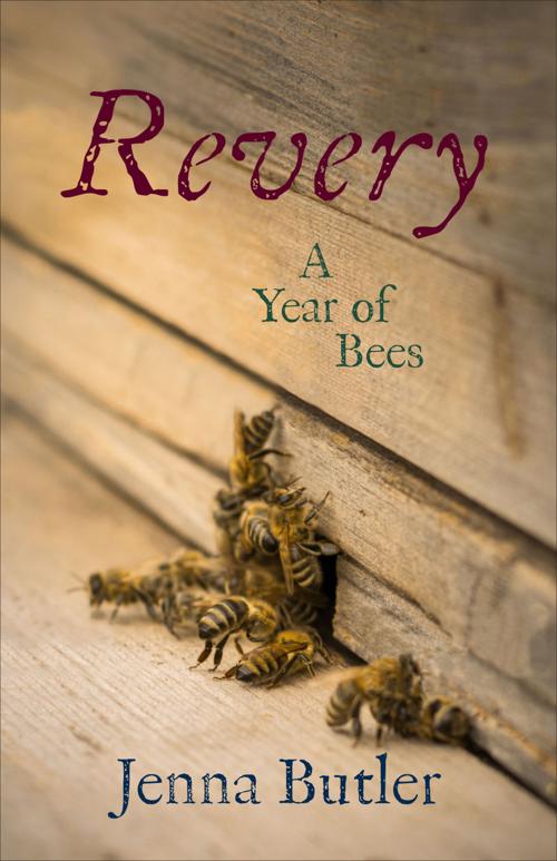 “Revery: A Year of Bees” by Jenna Butler