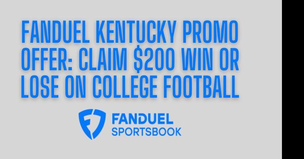 FanDuel Kentucky Promo: $200 Bonus in KY, $300 Value in Other States for Monday  Night Football, Any Event