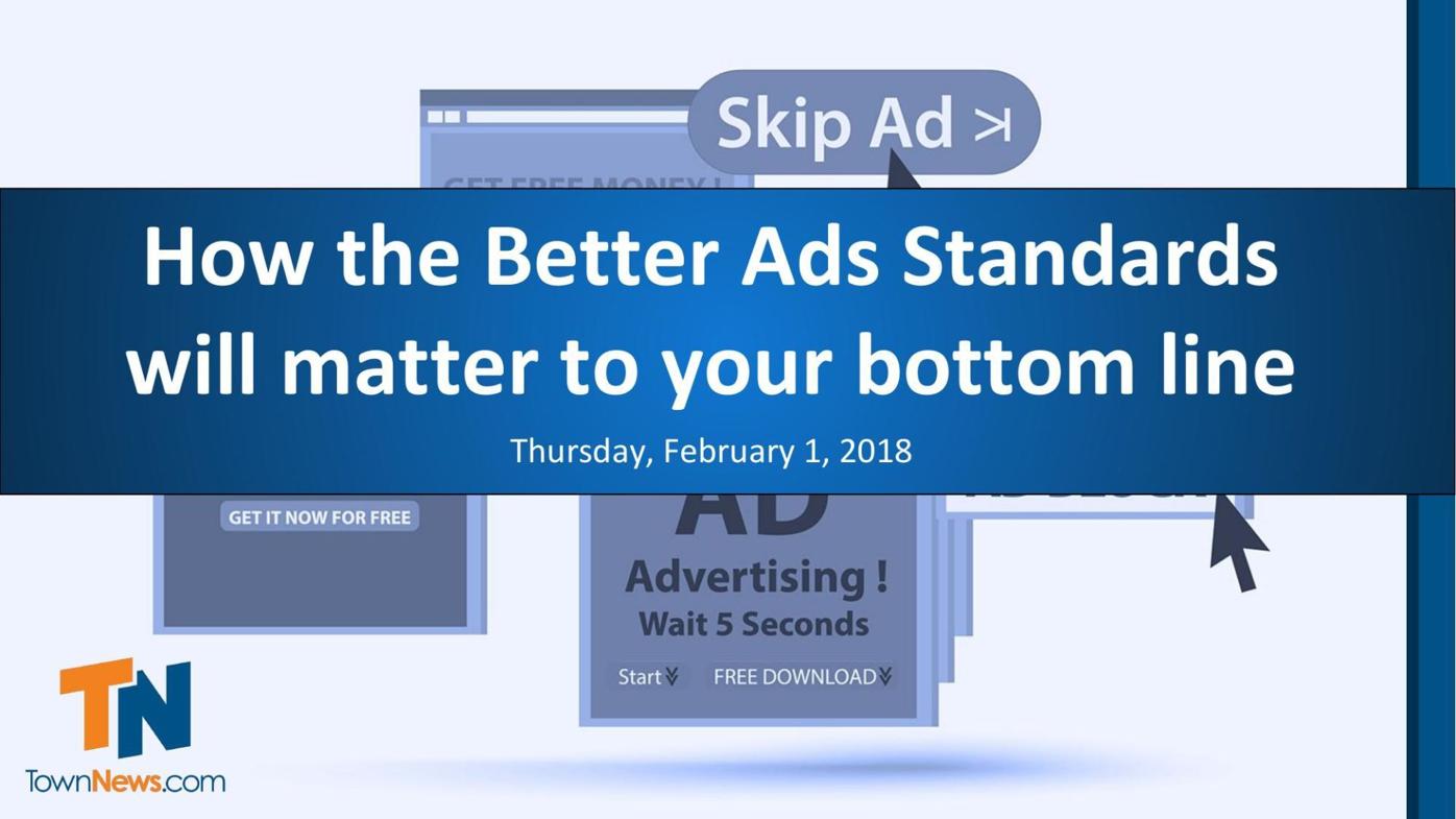 Slide deck: How the Better Ads Standards will matter to your bottom line