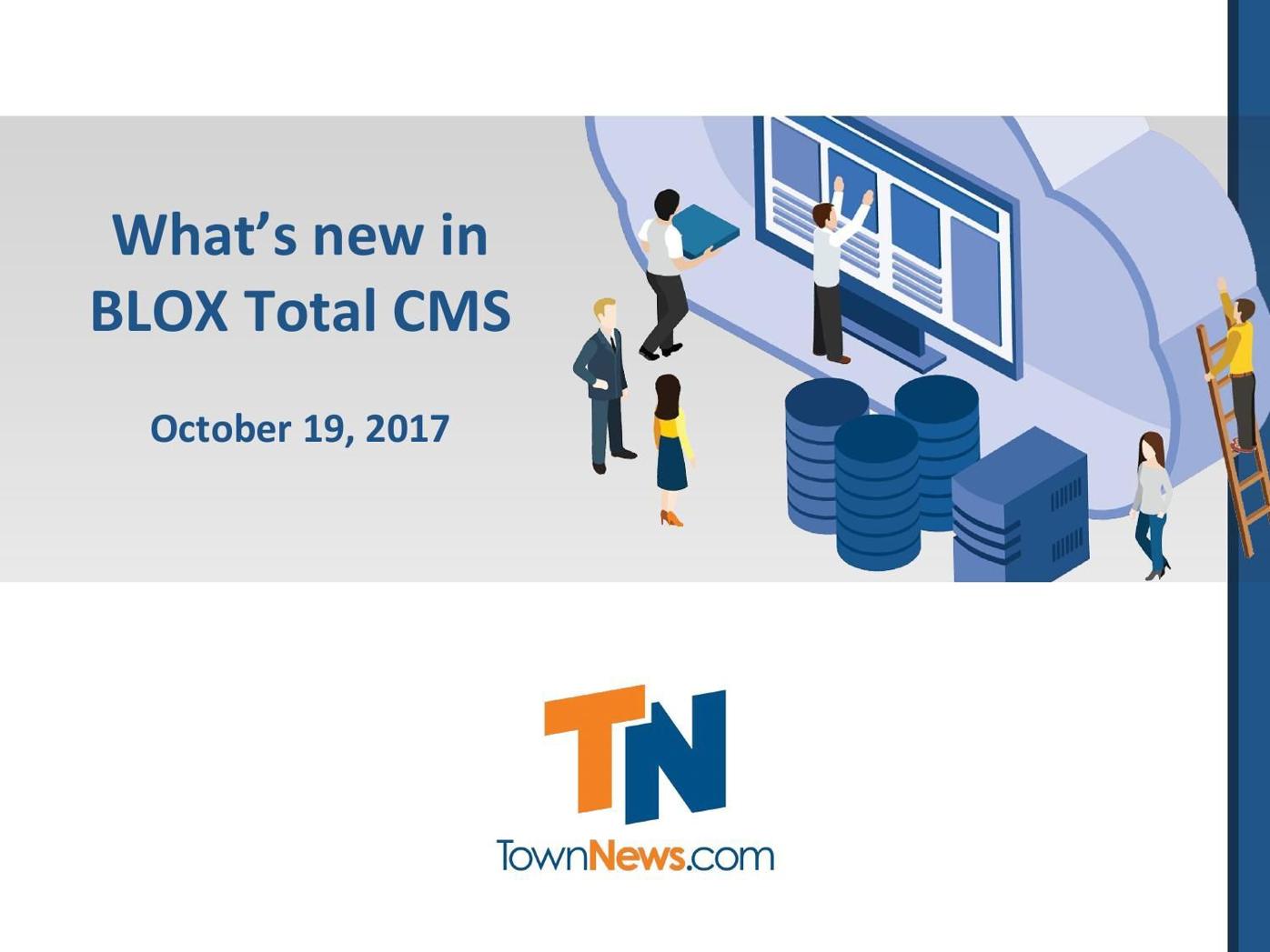 Webinar slide deck: What's new in BLOX Total CMS