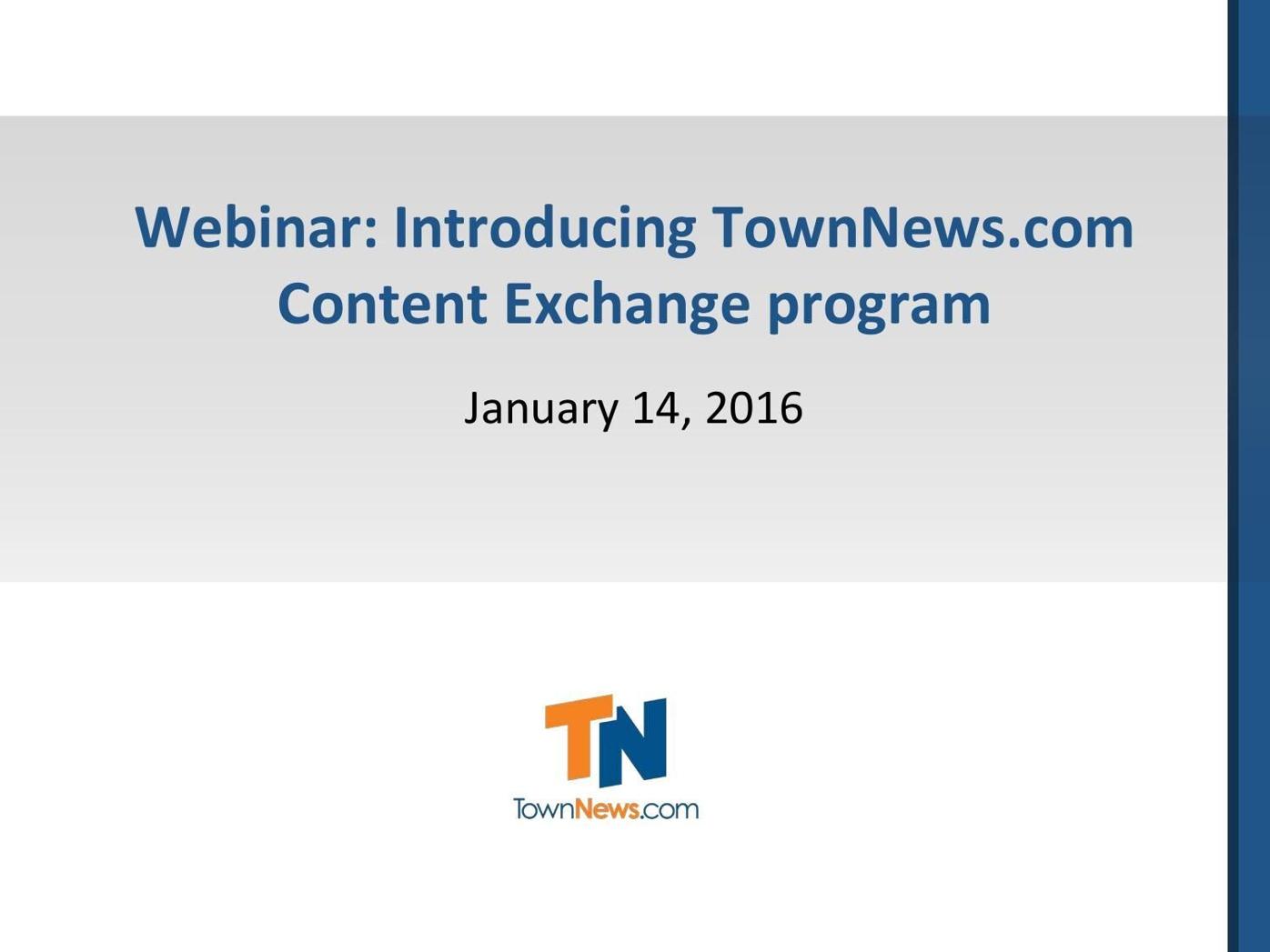 Webinar slide deck: Introducing TownNews.com Content Exchange