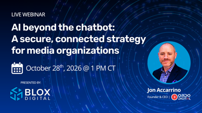 AI beyond the chatbot: A secure, connected strategy for media organizations
