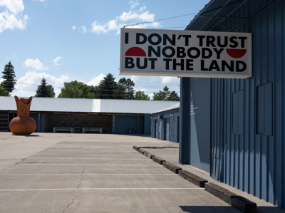 I DON'T TRUST NOBODY BUT THE LAND