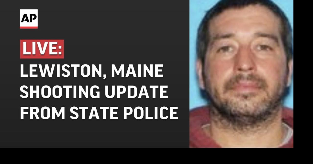 LIVE Lewiston, Maine, shooting update from state police