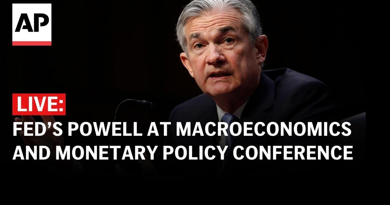 Fed’s Powell at Macroeconomics and Monetary Policy Conference in San Francisco