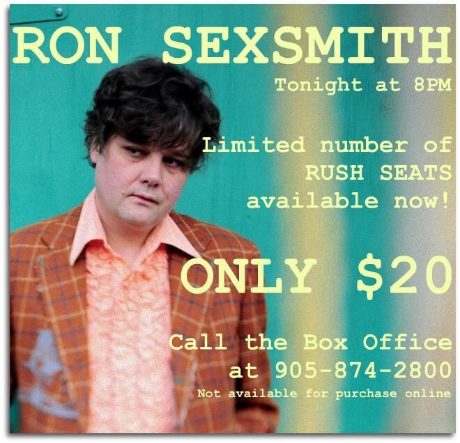20 rush seats for Ron Sexsmith!!!