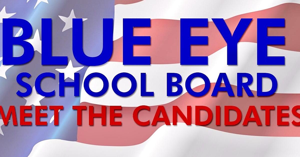 Meet the Candidates Blue Eye School District News Free