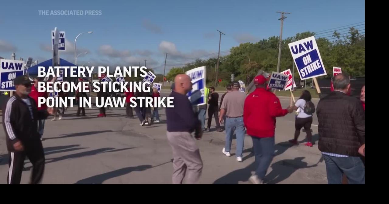 Battery plants have become a major sticking point in the UAW strike ...