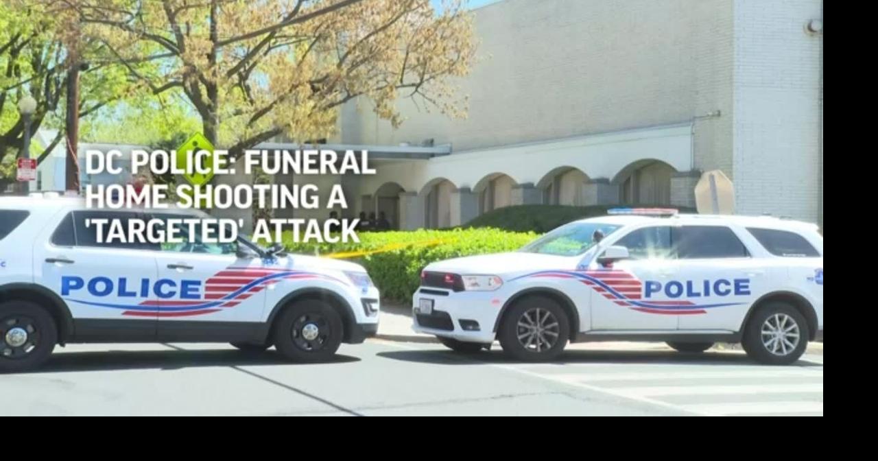 DC Police Funeral home shooting a 'targeted' attack