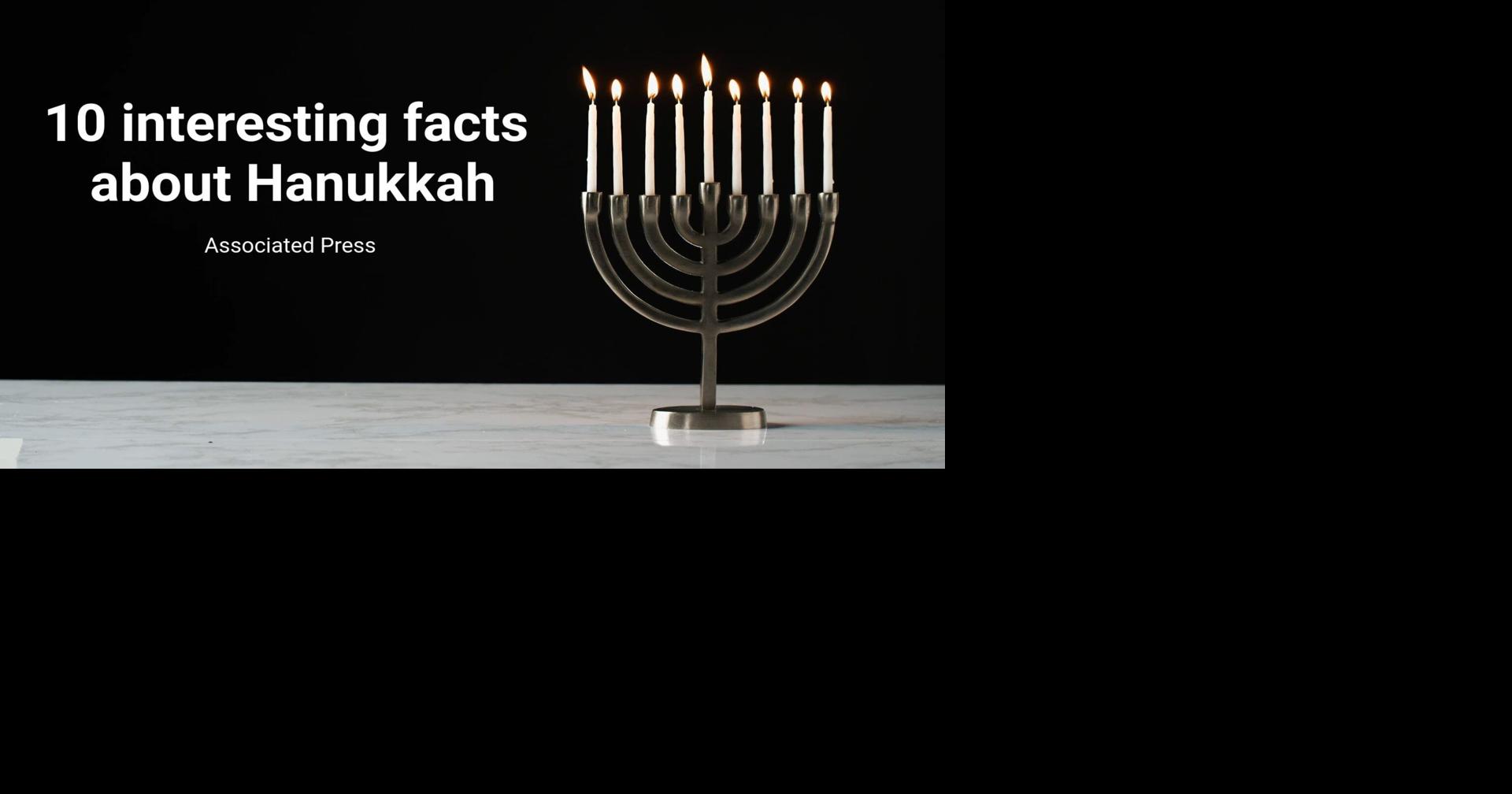 10 interesting facts about Hanukkah