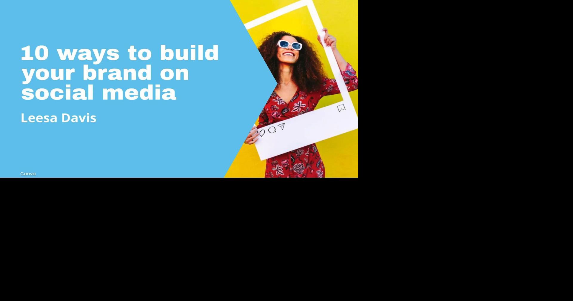 10 ways to build your brand on social media