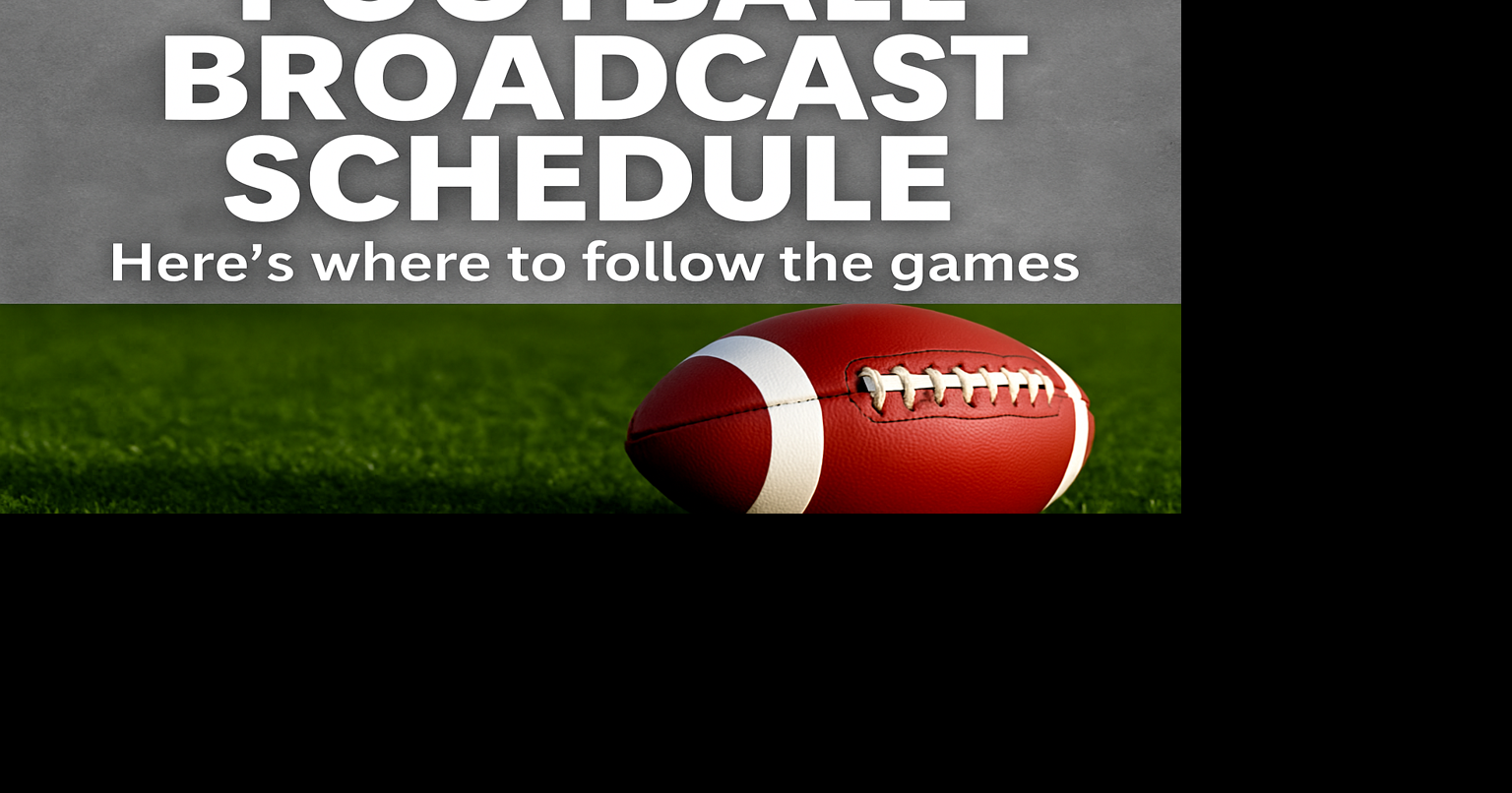Football Broadcast Schedule 10/23 10/24 State brenhambanner com