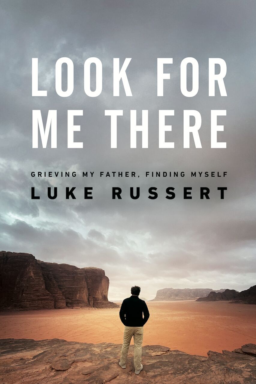 Look For Me There By Luke Russert Tif   645014255d26f.image 