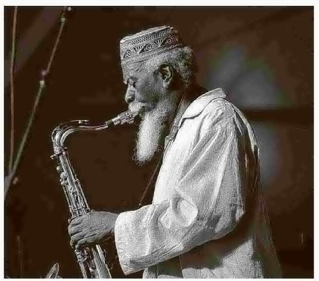 Pharoah Sanders, 81, his saxophone was a force of nature