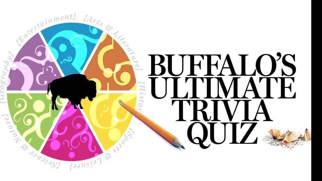 Did You Miss Our Ultimate Buffalo Trivia Quiz Here S Your Chance To See What You Know Lifestyles Food Home Health Buffalonews Com