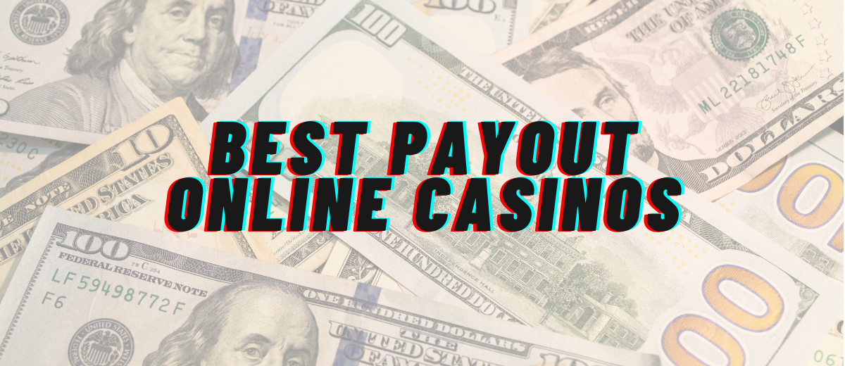 Best Payout Online Casinos for players in the USA