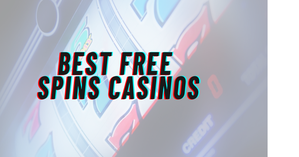 Free Spins Casinos in the US – Win Real Money, Risk Free