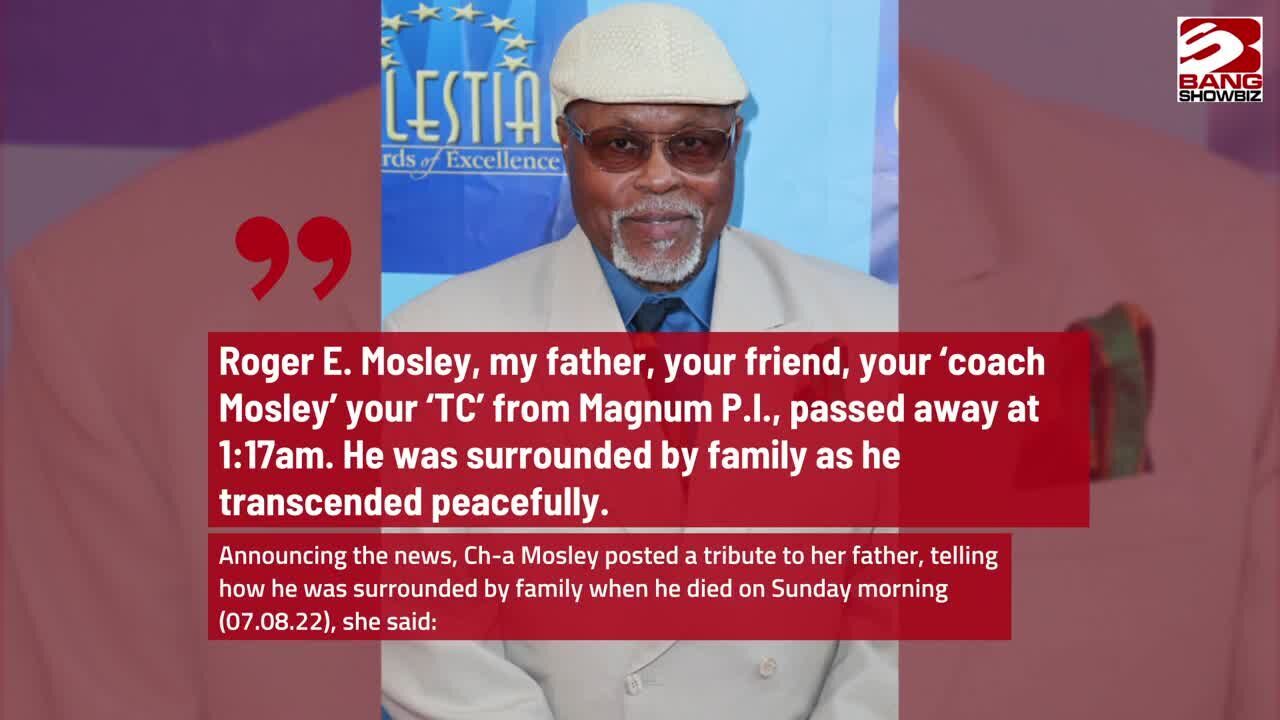 Roger E Mosley dies