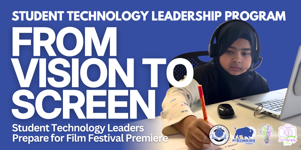Student Technology Leadership Program | Student Leaders Prepare for Film Festival Premiere