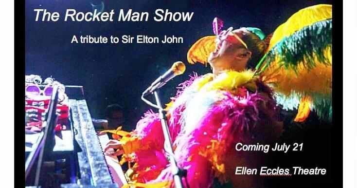 'Rocket Man' tribute to Sir Elton John slated to appear at Ellen Eccles Theatre in July