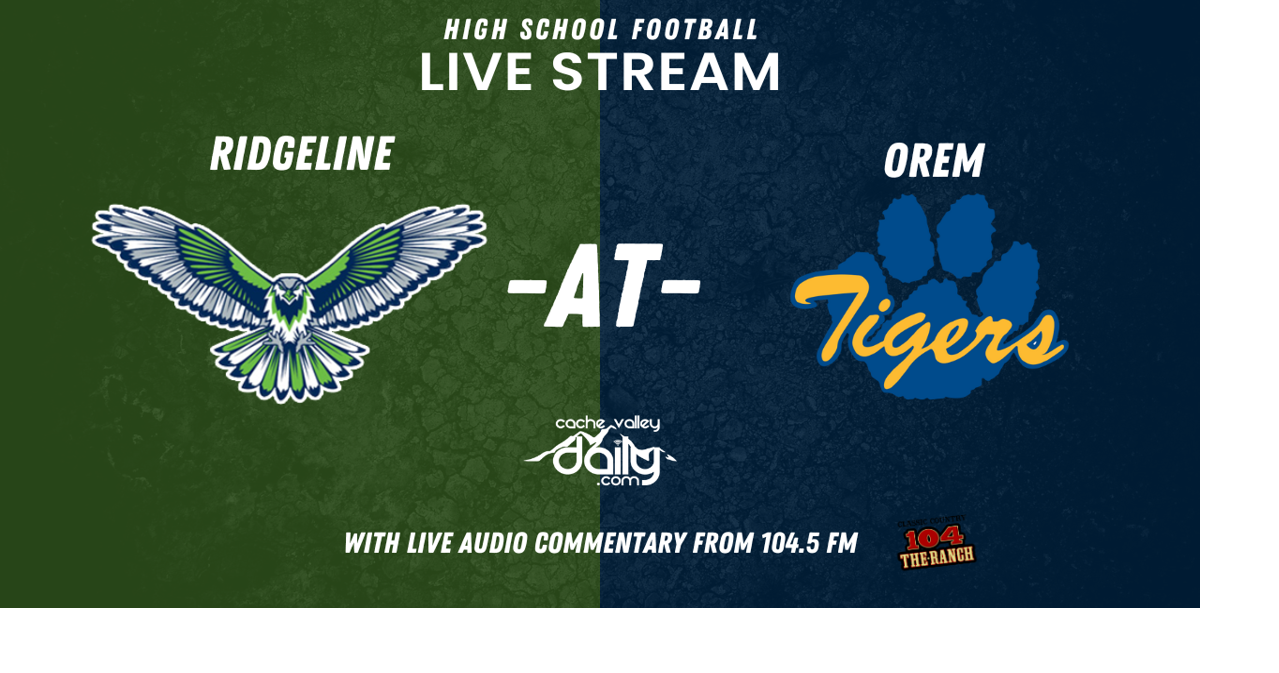 LIVESTREAM Ridgeline Riverhawks at Orem Tigers football Oct. 11 2023 Local Prep cachevalleydaily