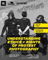 Protest photography panel and film fest at Superchief Gallery LA this weekend