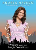 PHOTO 2_ Our Otherness is Our Strength book cover. – Courtesy of Andrea Navedojpg