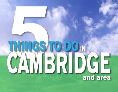 Five things to do in Cambridge this weekend