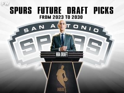 San Antonio Spurs Future Draft Picks (2023-2030), Fadeaway World