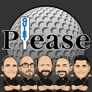 Your Weekly Dose of Golf Talk: Inside the Quiet Please Golf Podcast