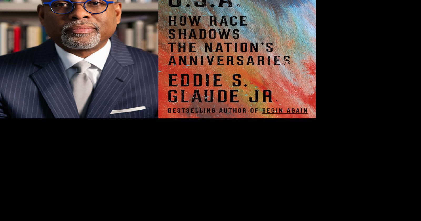 Celebrated author Eddie Glaude to talk about race at Idea Fest