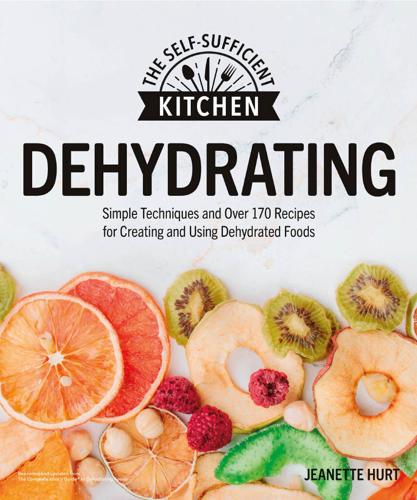 Dehydrator Cookbook : How to Dehydrate Food at Home, with Health and Easy  Recipes, Including Making Fruits, Vegetables, Meats & Tea! (Hardcover) 