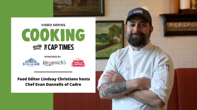 Cooking with the Cap Times: Evan Dannells