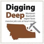 Digging Deep: Montana's Beartooth region faces massive job cuts