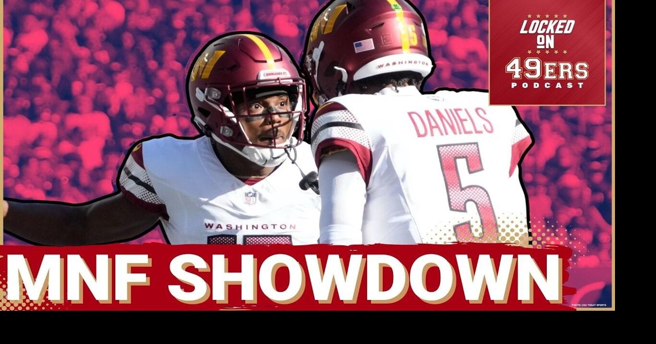 PRIMETIME: 49ers Host Commanders on Monday Night Football... They Also ...