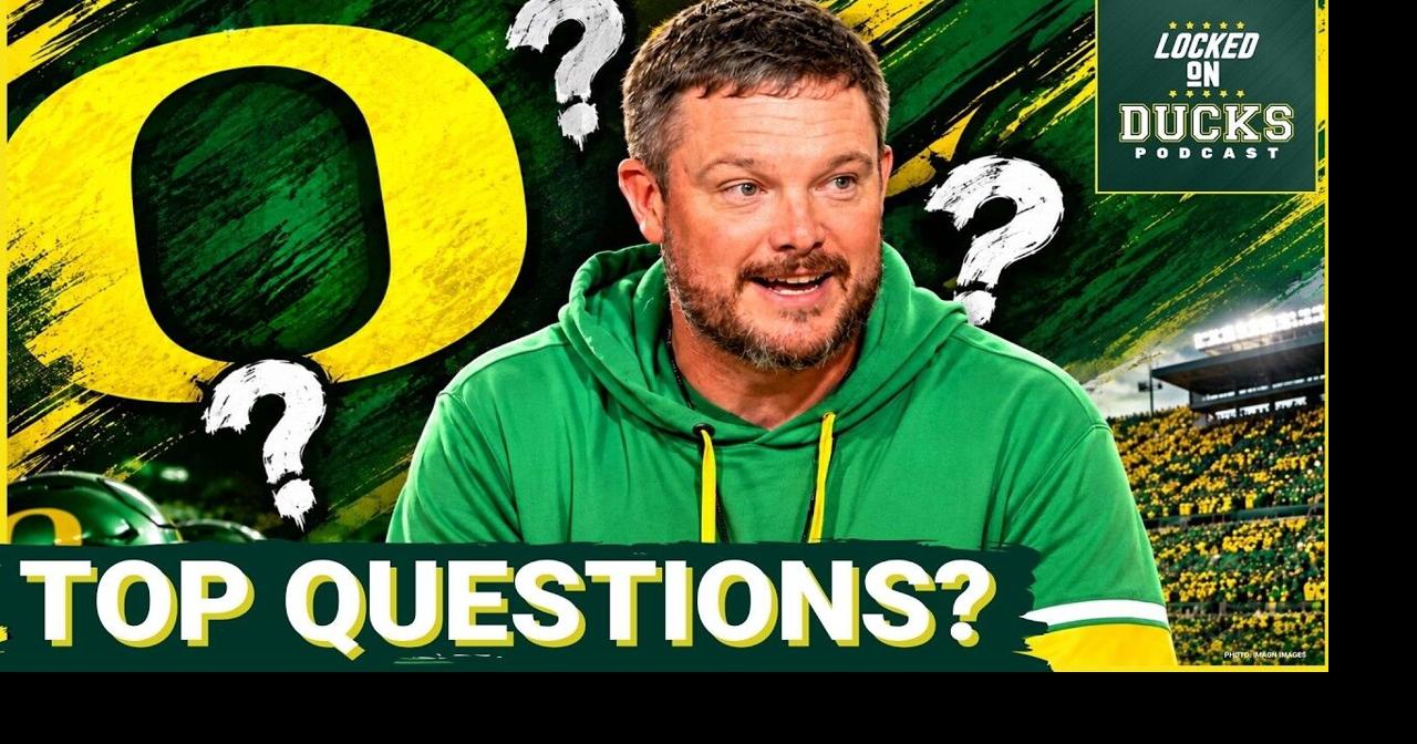 Oregon's Top QUESTIONS Assessed as Dan Lanning's Ducks Seek Improvement at Big 12's Oklahoma State