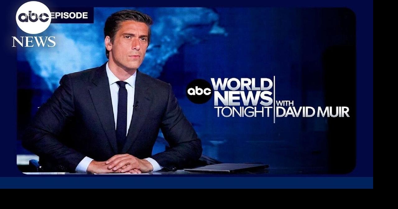 ABC World News Tonight with David Muir Full Broadcast - July 26, 2026