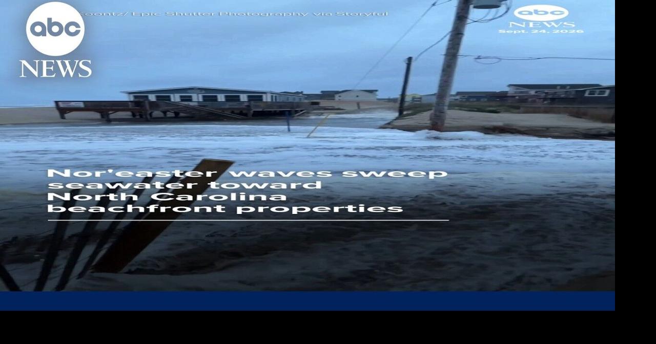 Nor'easter waves sweep seawater toward North Carolina beachfront ...