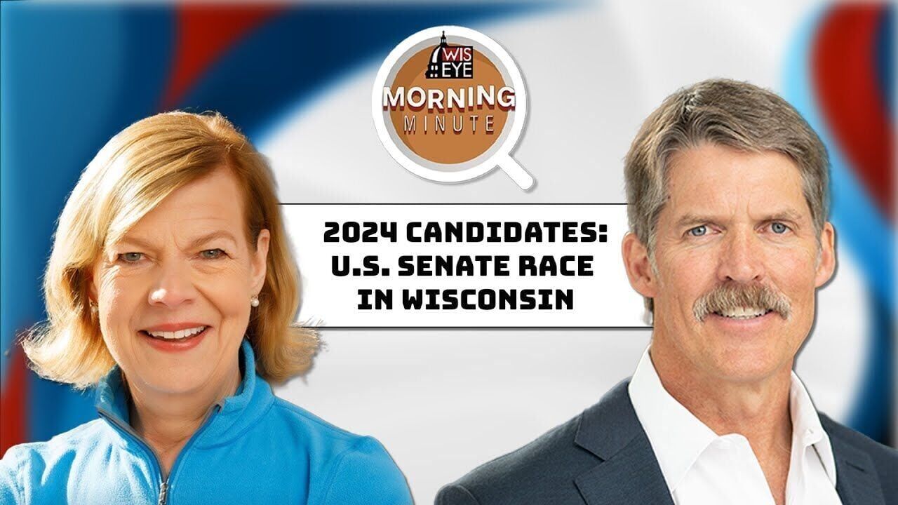 WisEye Morning Minute 2024 Candidates for U.S. Senate Race in Wisconsin