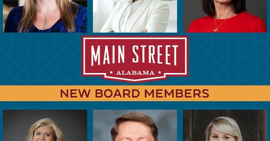 MAIN STREET ALABAMA APPOINTS SIX NEW BOARD MEMBERS