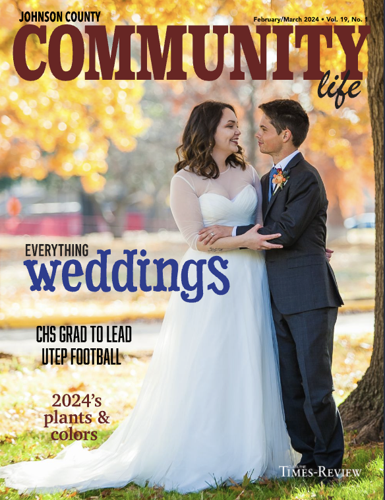 February/March 2024 Community Life | Local News | cleburnetimesreview.com