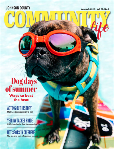 June/July Community Life magazine | Local News | cleburnetimesreview.com