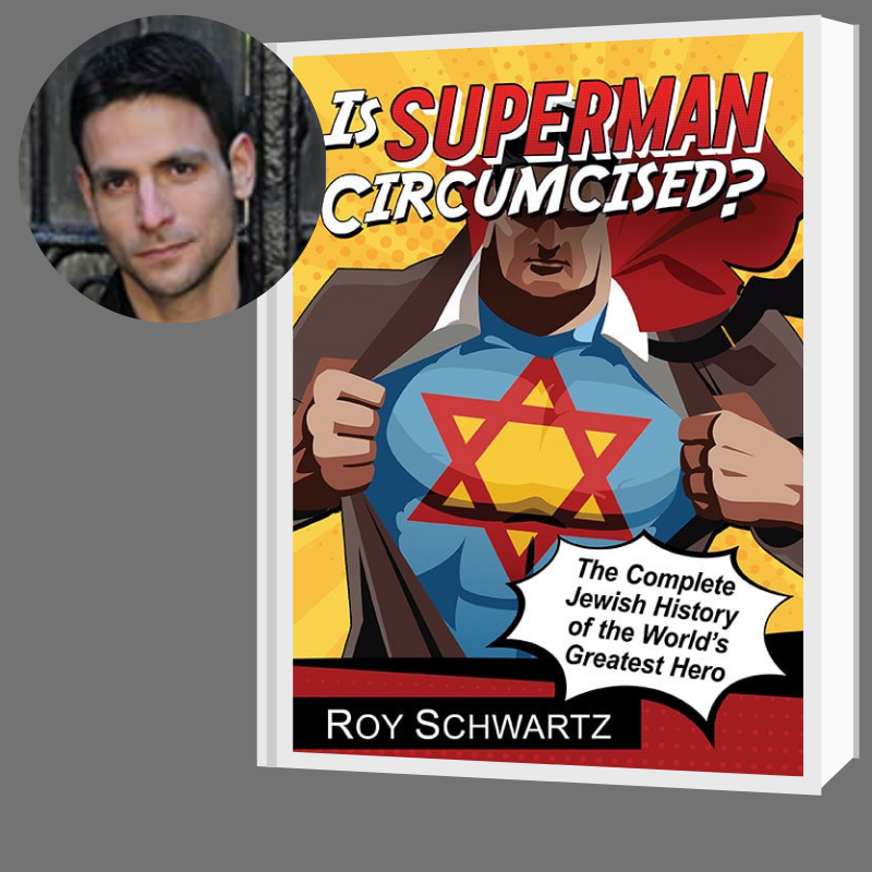 “Is Superman Circumcised: The Complete Jewish History Of The World’s ...