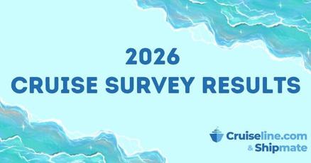 Survey from Cruiseline.com and Shipmate Uncovers Shifting Cruise Trends for 2026