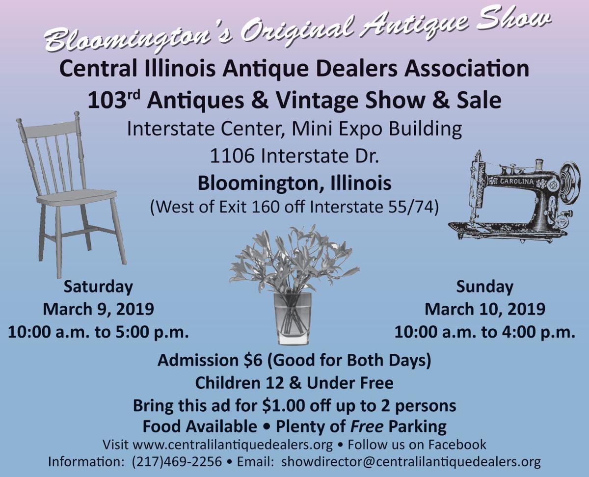 Bloomington’s Original Antique Show. Central Illinois Antique Dealers