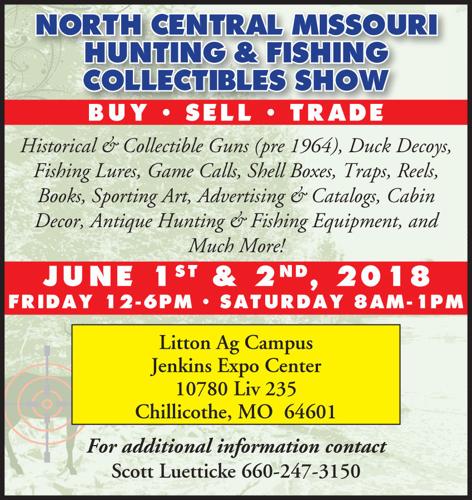 North Central Missouri Hunting and Fishing Collectibles Show, Auctions,  Markets & Shows
